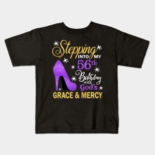 Stepping Into My 56th Birthday With God's Grace & Mercy Bday Kids T-Shirt